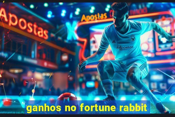 ganhos no fortune rabbit